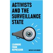 Activists and the Surveillance State