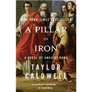 A Pillar of Iron A Novel of Ancient Rome