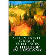 A Hilltop in Tuscany