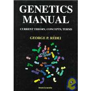 Genetics Manuals: Current Theory, Concepts, Terms