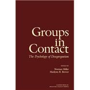 Groups in Contact : The Psychology of Desegregation