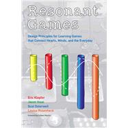 Resonant Games Design Principles for Learning Games that Connect Hearts, Minds, and the Everyday
