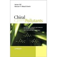 Chiral Pollutants Distribution, Toxicity and Analysis by Chromatography and Capillary Electrophoresis