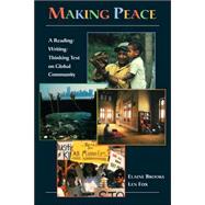 Making Peace: A Reading/Writing/Thinking Text on Global Community