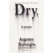Dry : A Memoir