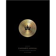 Cannabis Annual 2022 A Year in Review and Guide to All Things Cannabis
