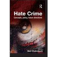 Hate Crime: Concepts, Policy, Future Directions