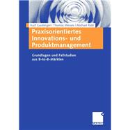 Praxisorientiertes Innovations- und Produktmanagement