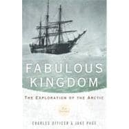 A Fabulous Kingdom The Exploration of the Arctic