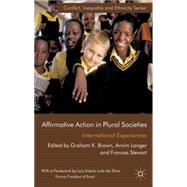Affirmative Action in Plural Societies International Experiences