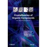 Crystallization of Organic Compounds An Industrial Perspective