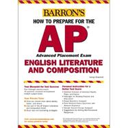 Barron's How to Prepare for the Advanced Placement Examination Ap English Literature and Composition