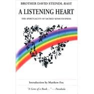 A Listening Heart The Spirituality of Sacred Sensuousness