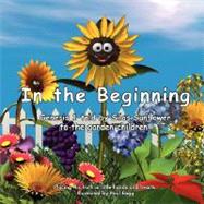 In the Beginning : Genesis 1 told by Silas Sunflower to the garden Children