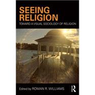 Seeing Religion: Toward a Visual Sociology of Religion