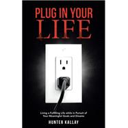 Plug in Your Life