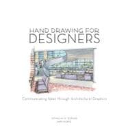 Hand Drawing for Designers : Communicating Ideas Through Architectural Graphics