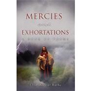 Mercies and Exhortations