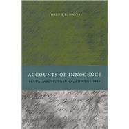 Accounts Of Innocence: Sexual Abuse, Trauma, and the Self