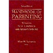 Handbook of Parenting, Second Edition: Volume 4: Social Conditions and Applied Parenting