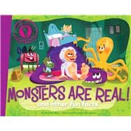 Monsters Are Real! and other fun facts
