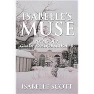 Isabelle's Muse: Poems of a Grade School Scholar