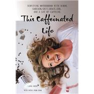 This Caffeinated Life