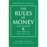 The Rules of Money How to Make It and How to Hold on to It, Expanded Edition