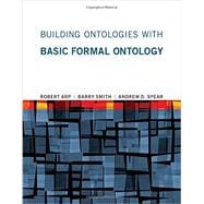 Building Ontologies With Basic Formal Ontology