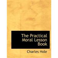 The Practical Moral Lesson Book