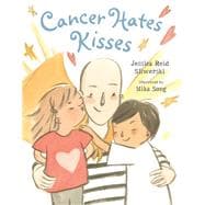 Cancer Hates Kisses