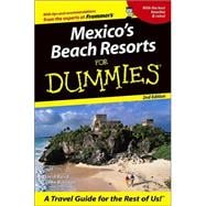 Mexico's Beach Resorts For Dummies<sup>®</sup>, 2nd Edition