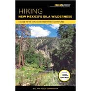 Hiking New Mexico's Gila Wilderness A Guide to the Area's Greatest Hiking Adventures