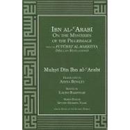 Ibn Al- Arabi on the Mysteries of the Pilgrimage