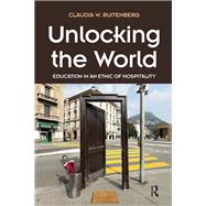 Unlocking the World: Education in an Ethic of Hospitality