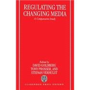 Regulating the Changing Media A Comparative Study