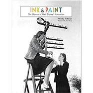 Ink & Paint The Women of Walt Disney's Animation