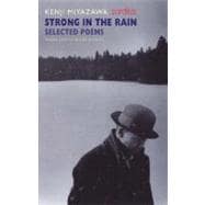 Strong in the Rain : Selected Poems