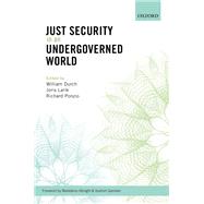 Just Security in an Undergoverned World
