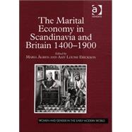 The Marital Economy In Scandinavia And Britain 1400-1900