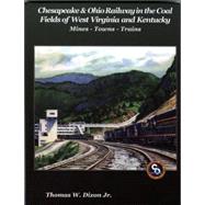 Chesapeake & Ohio in the Coal Fields of West Virginia and Kentucky