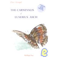 Carnevalis of Eusebius Asch : A Polymorphic Romance of Image and Dialectic