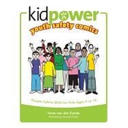 Kidpower Youth Safety Comics: People Safety Skills For Kids Ages 9-14