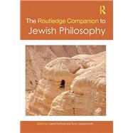 The Routledge Companion to Jewish Philosophy