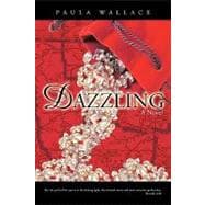 Dazzling : A Novel
