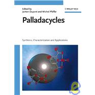Palladacycles Synthesis, Characterization and Applications