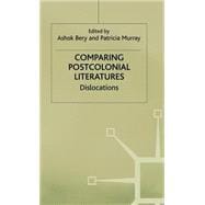 Comparing Postcolonial Literatures Dislocations