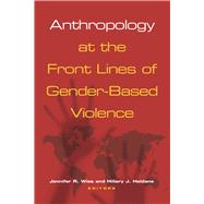 Anthropology at the Front Lines of Gender-based Violence