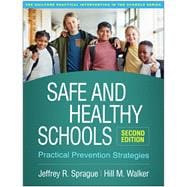 Safe and Healthy Schools Practical Prevention Strategies