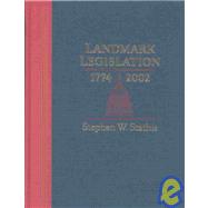 Landmark Legislation 1774-2002